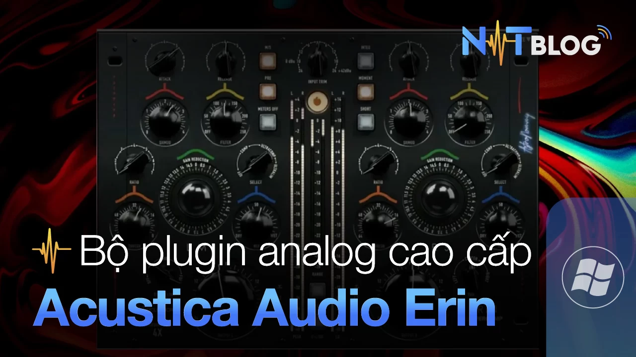 Acustica Audio Erin 2023 | Plugin mô phỏng âm thanh analog cao c